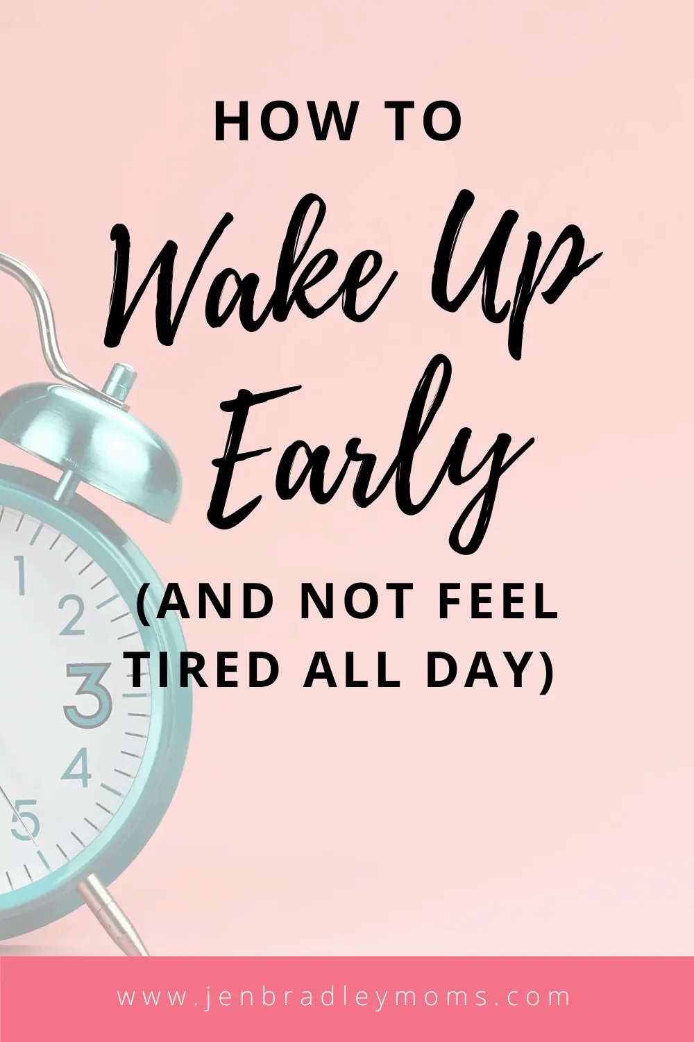 How to Wake Up Early (and Not Feel Tired!) as a Mom
