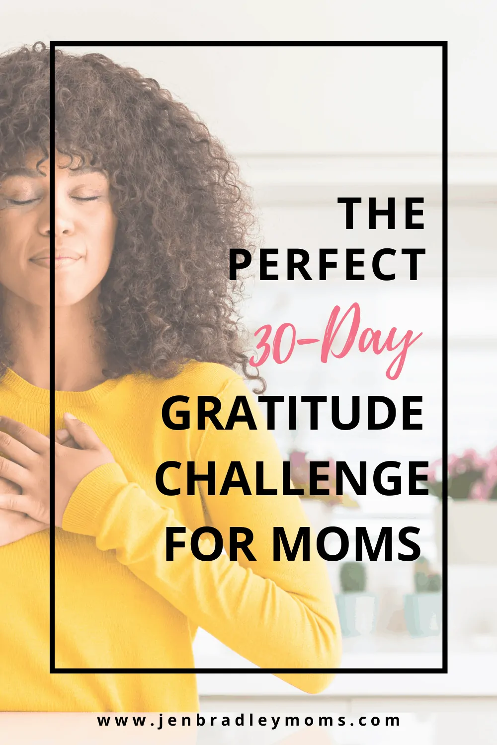 Try the Perfect 30-Day Gratitude Challenge for Moms