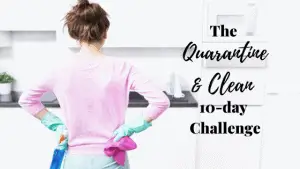 quarantine and clean 10-day challenge