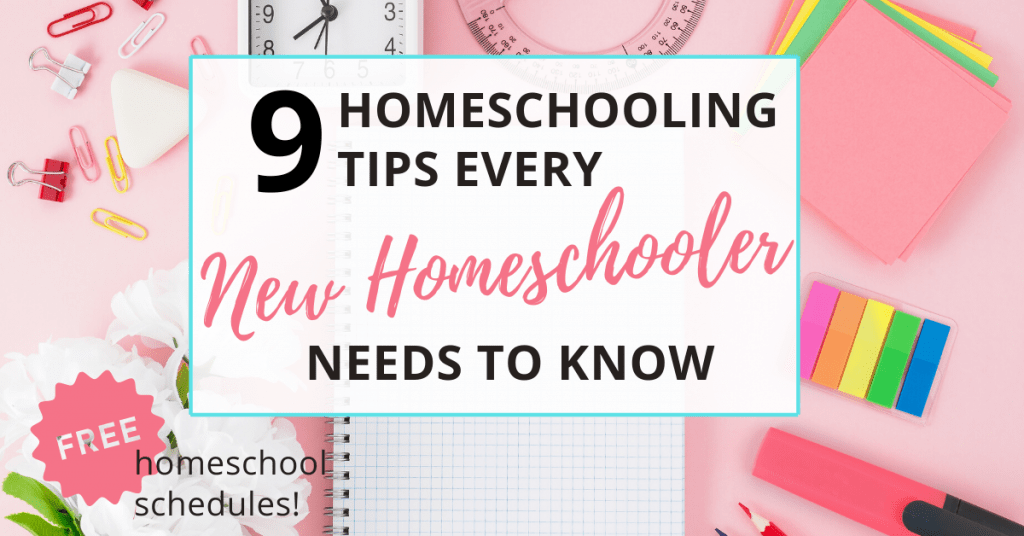 9 homeschooling tips every new homeschooler needs to know