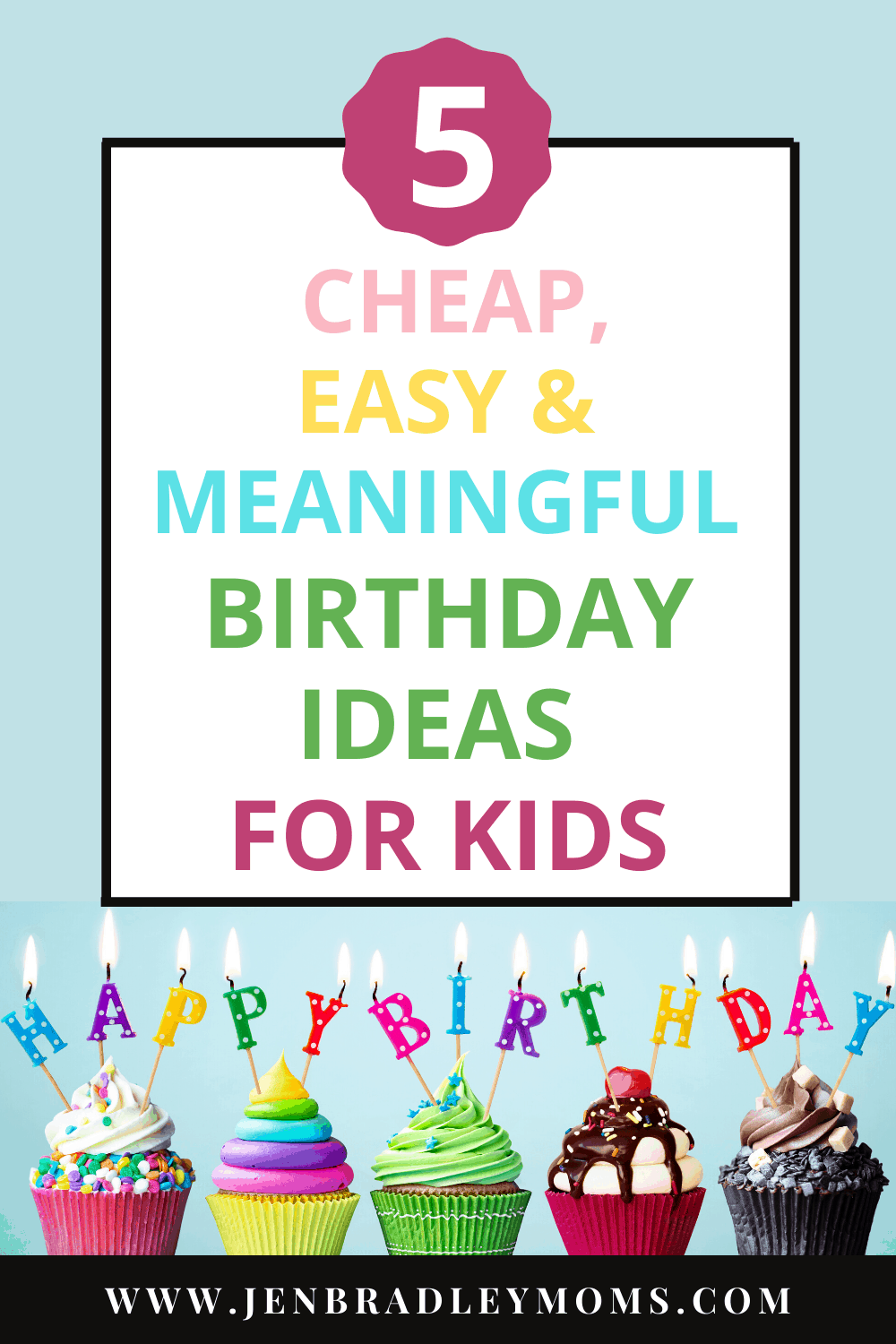 5 Cheap, Easy, and Meaningful Birthday Ideas for Kids
