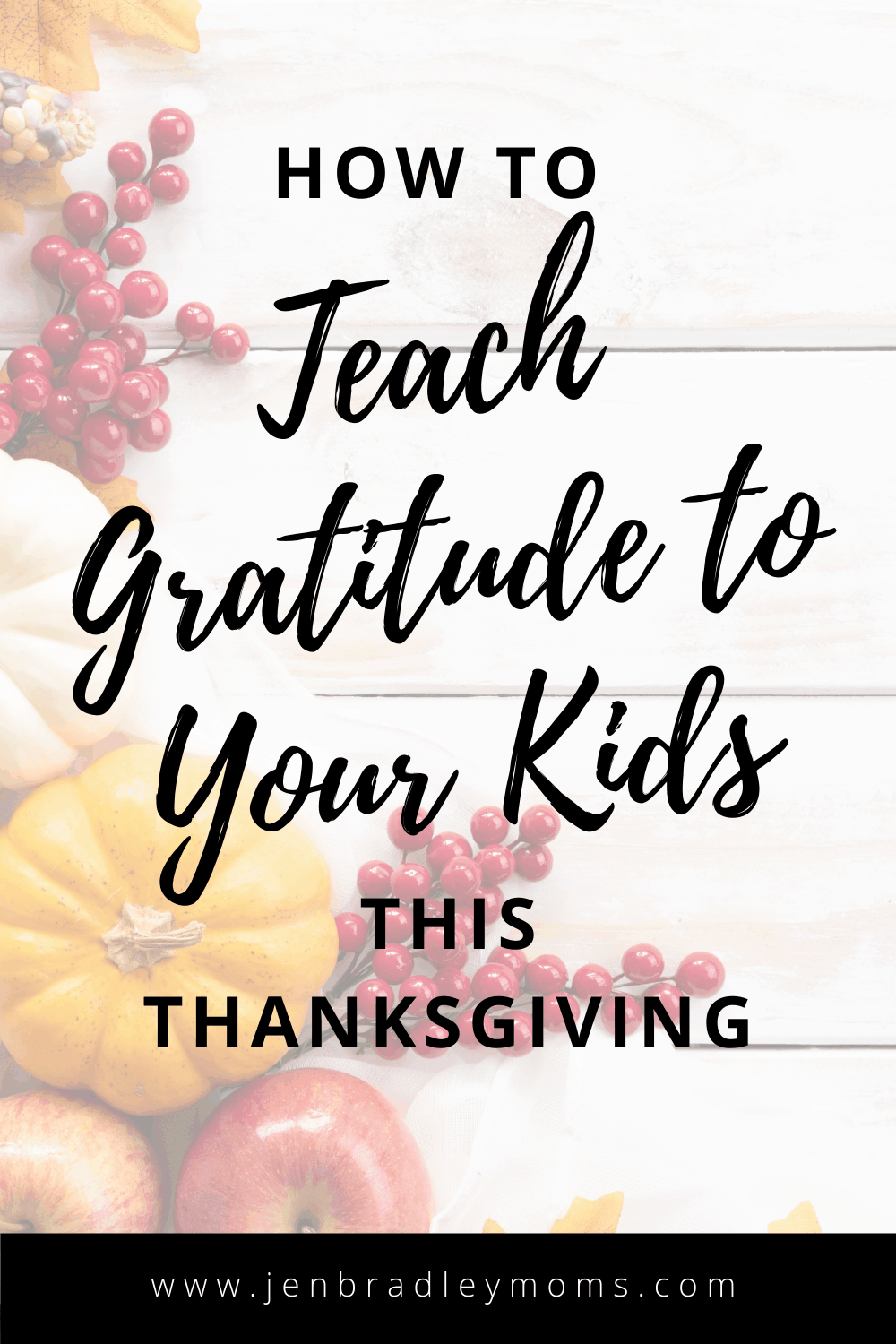 How to Teach Gratitude to Your Kids