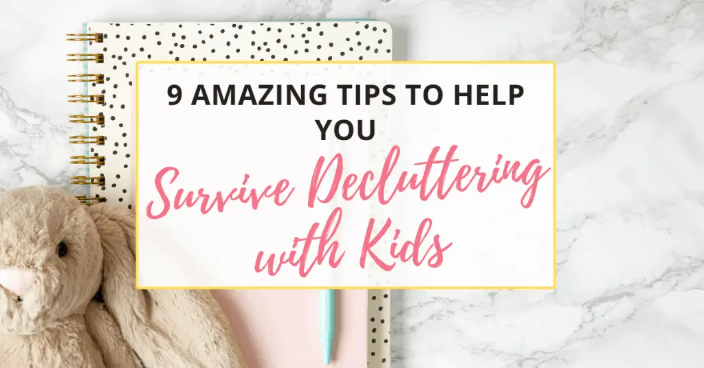 how to survive decluttering with kids