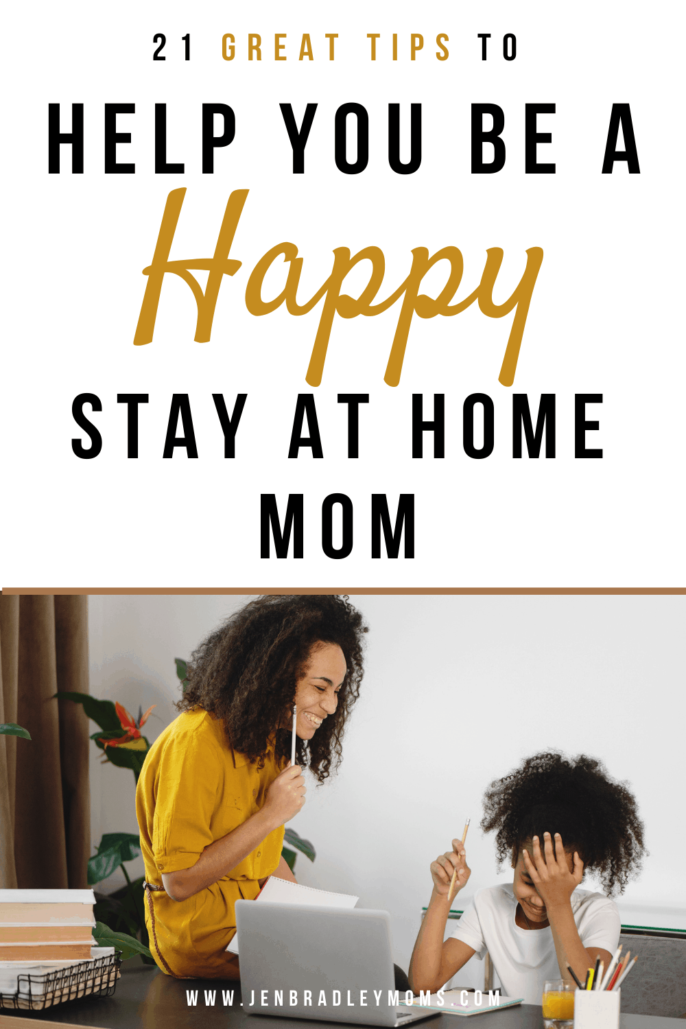 21 Great Ideas to Help You Be a Happy Stay-at-Home Mom