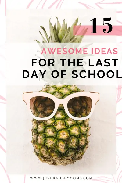 ideas for the last day of school