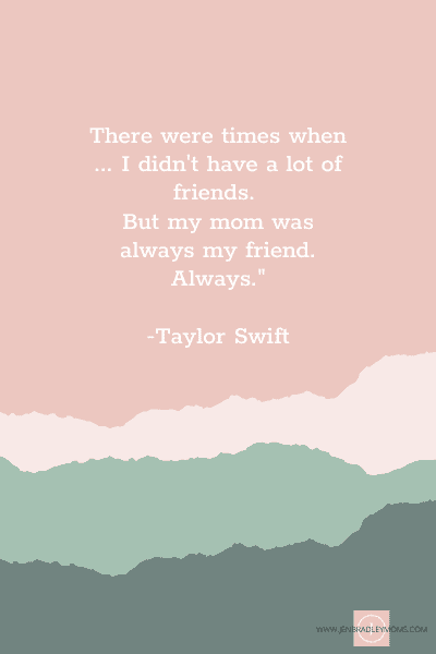 taylor swift quote about her mom