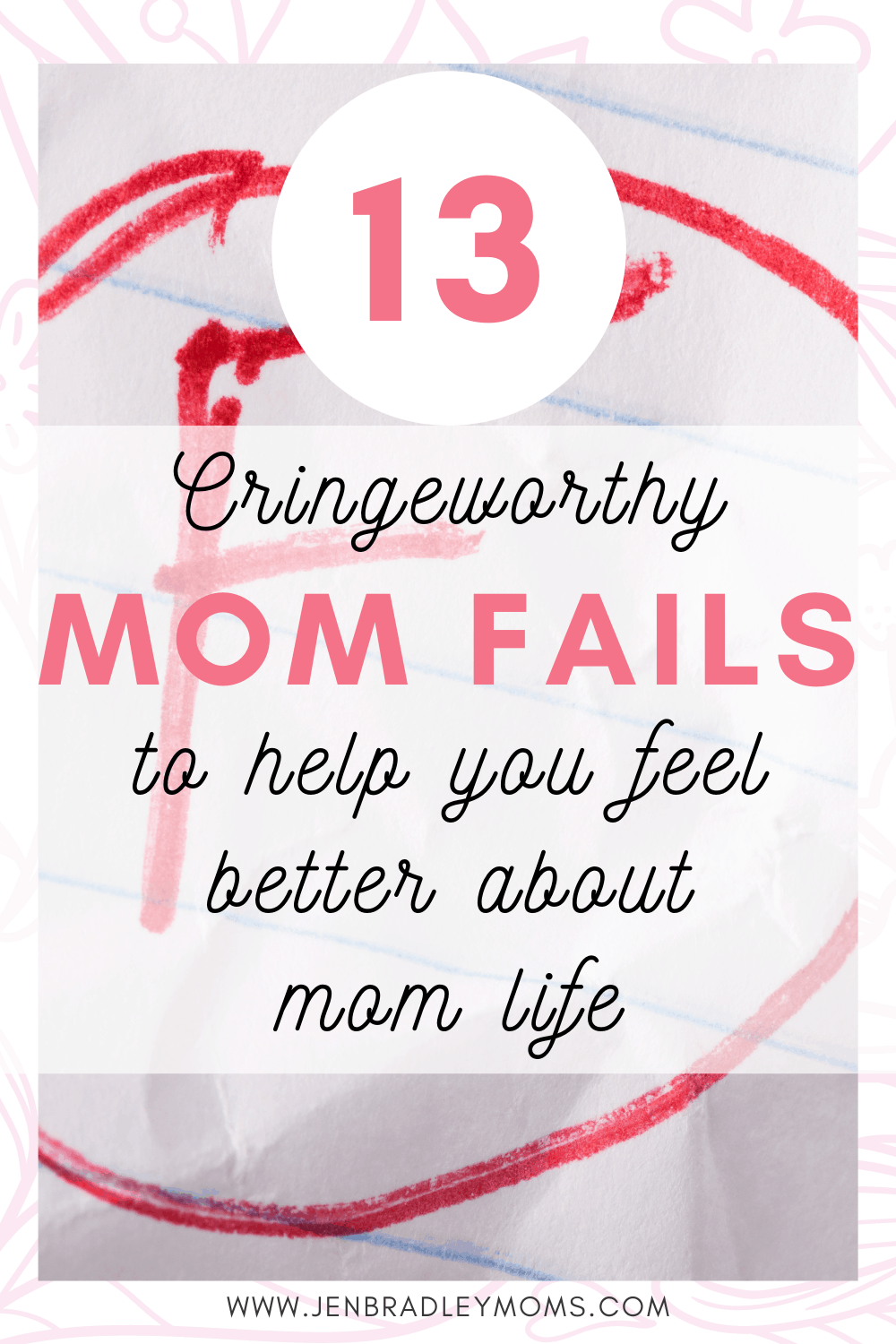 13 Cringeworthy Mom Fails That Will Help You Feel Better About Mom Life