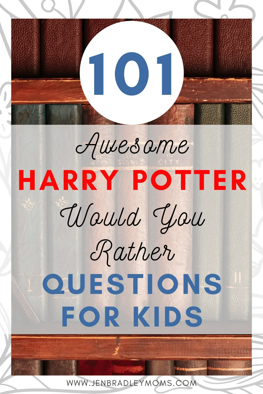 101 Amazing Harry Potter Would You Rather Questions for Kids