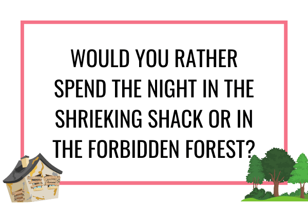 shrieking shack or forbidden forest