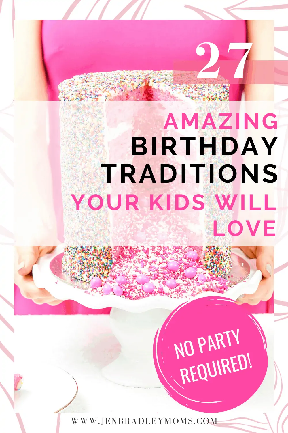 27 Amazing Birthday Traditions That Will Help Your Kids Feel Special