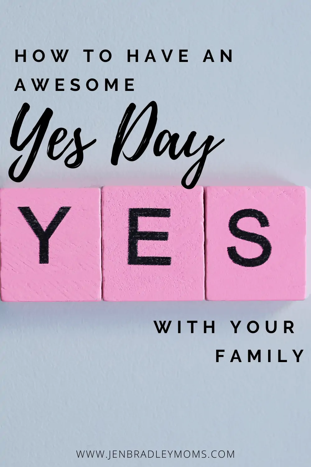 Yes Day for Kids - Pros and Cons (How to Make it Fun for Your Family!)