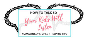 how to talk so your kids will listen