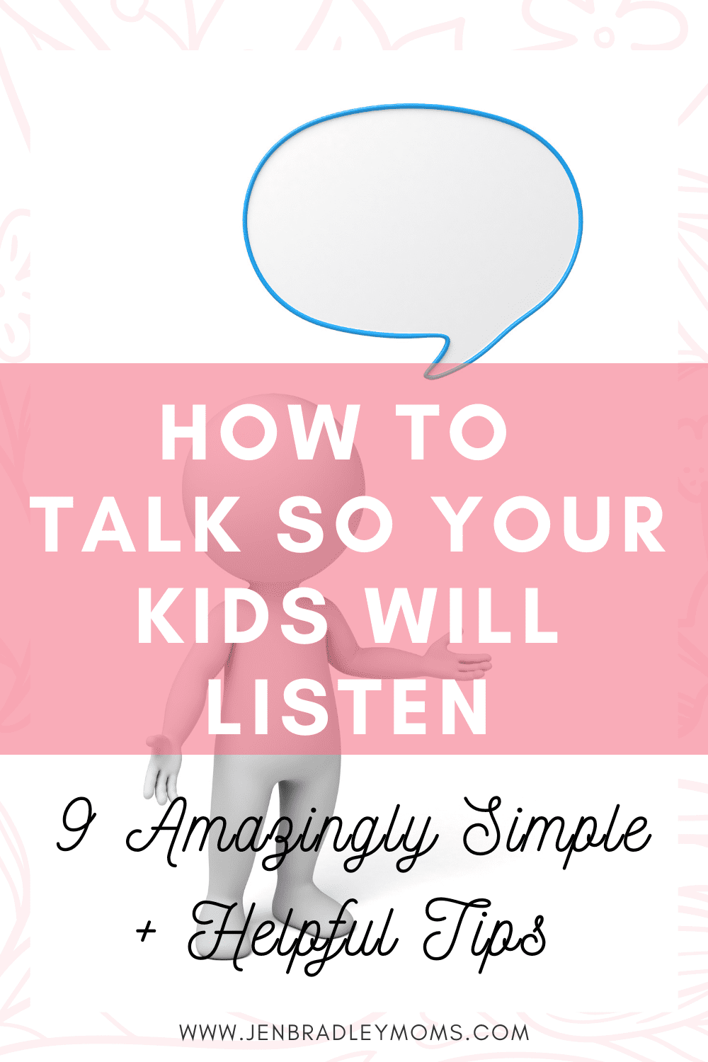How to Talk So Your Kids Will Listen - 9 Amazingly Simple and Helpful Tips