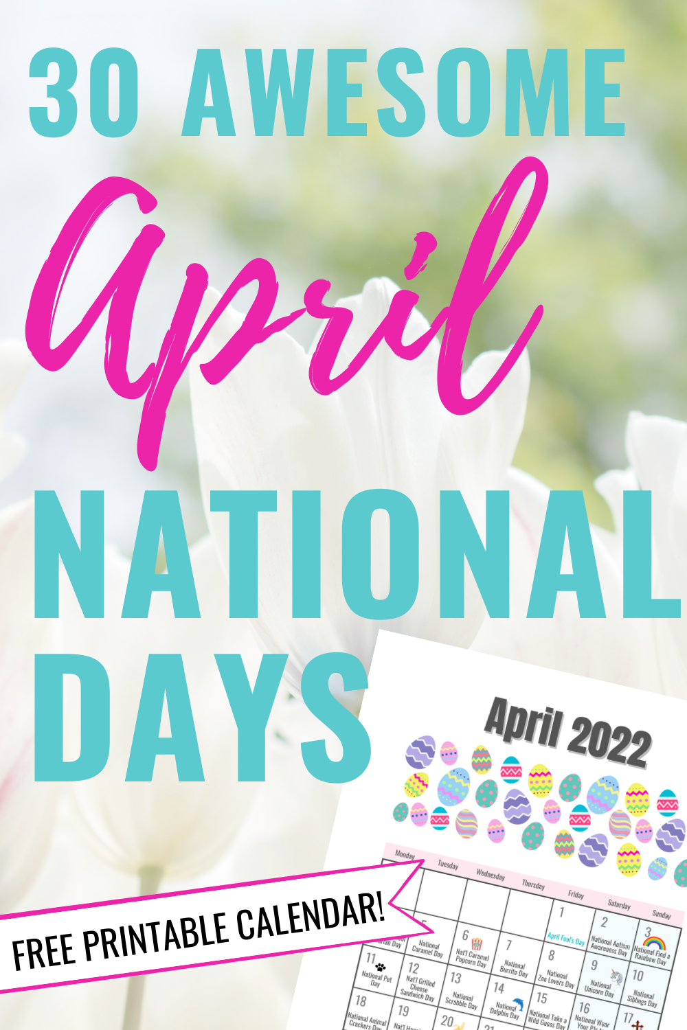 The Best April National Days to Celebrate as a Family