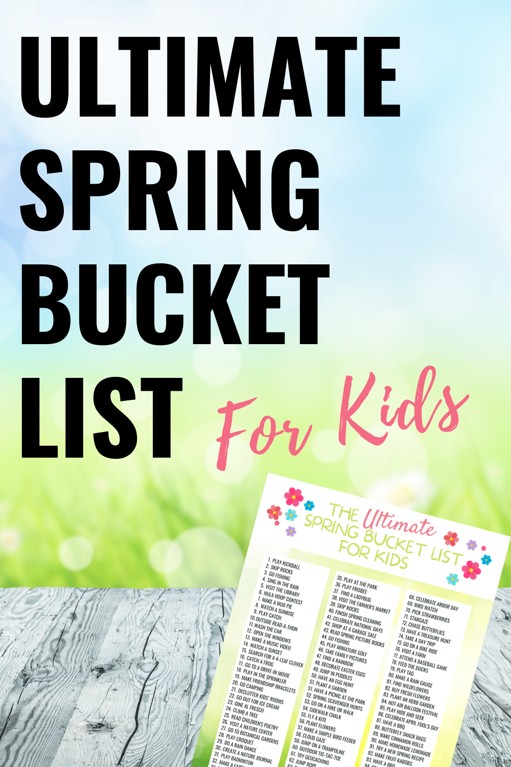 101 Spring Bucket List Ideas Your Kids Will Love