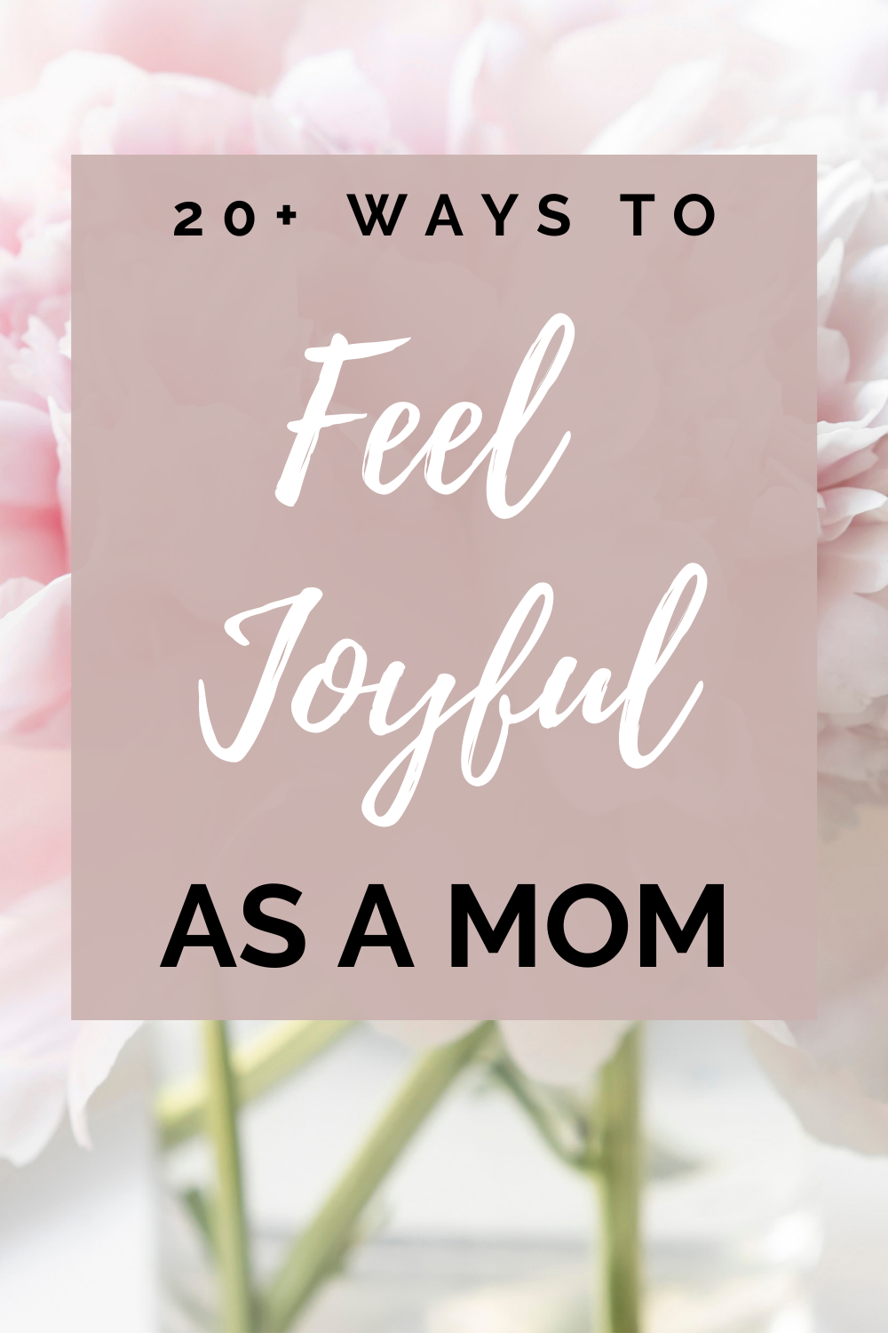 The Joy of Being a Mother - 20 Things to Remember on Those Hard Days