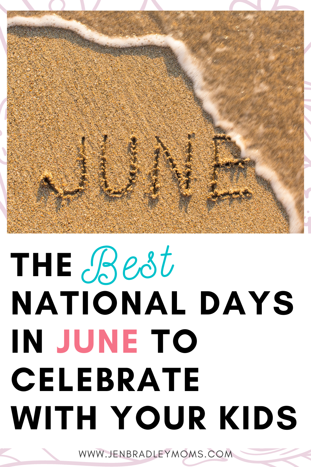 30 Fun June National Days to Celebrate as a Family