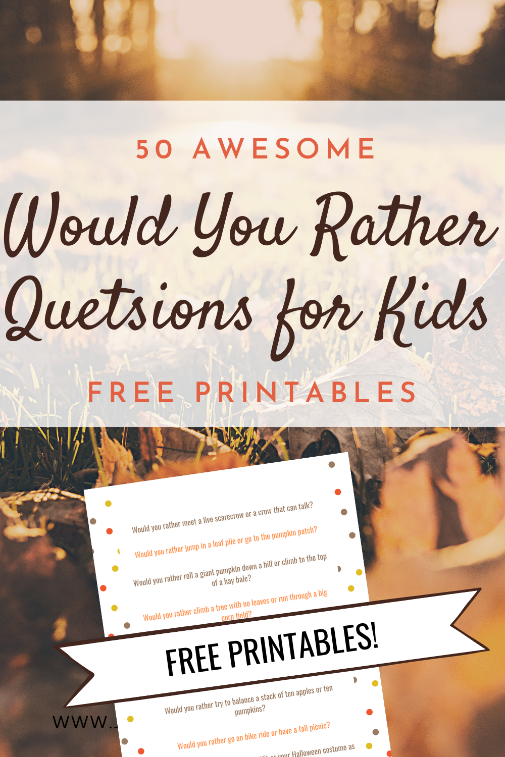 Would You Rather: Fall Edition -  50 Fun Questions to Discuss With Your Kids
