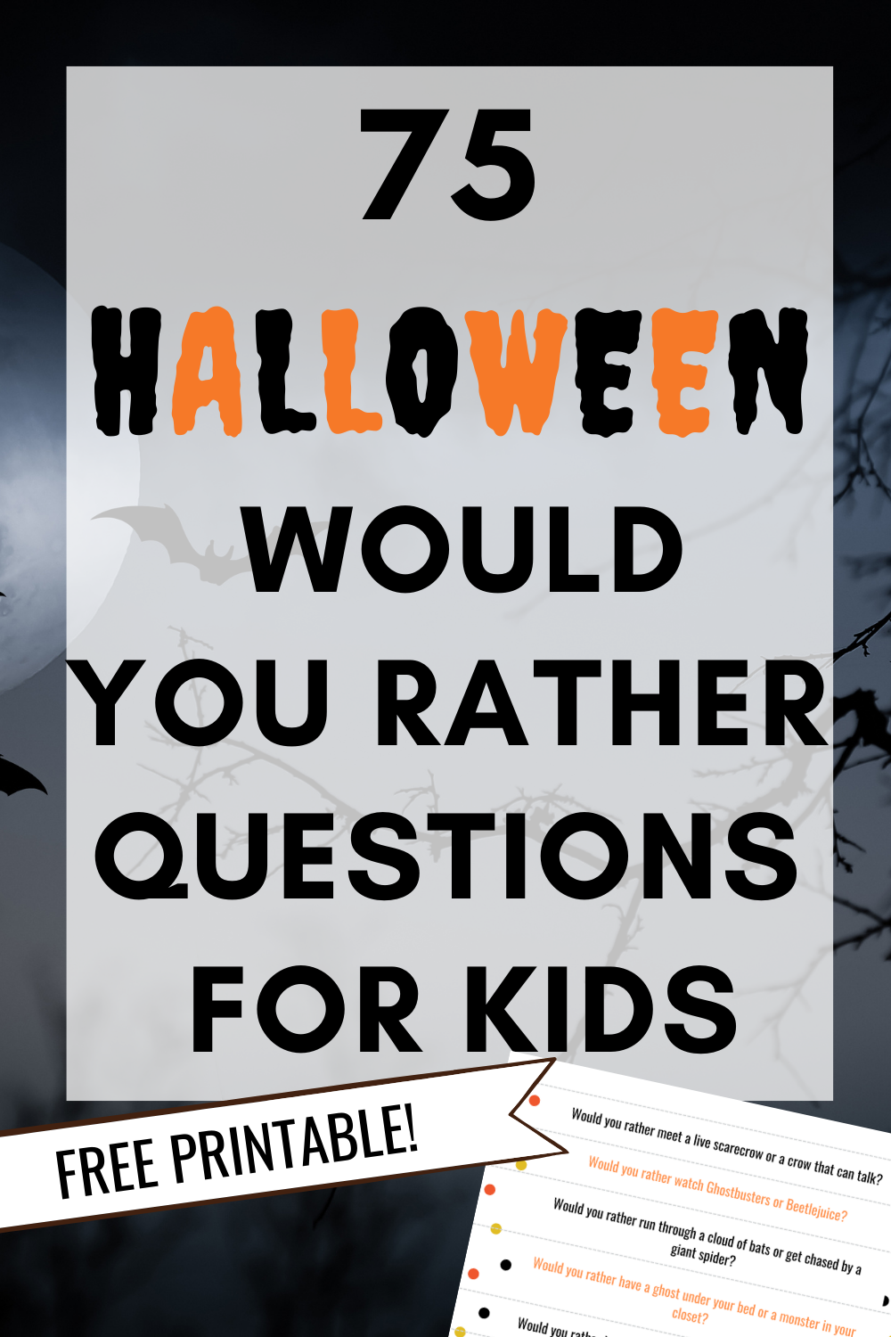 75 Awesome Halloween Would You Rather Questions to Ask Your Kids