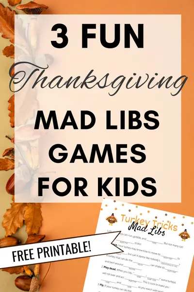 Thanksgiving Mad Libs - 3 Fun, Free Stories to Make Your Family LOL