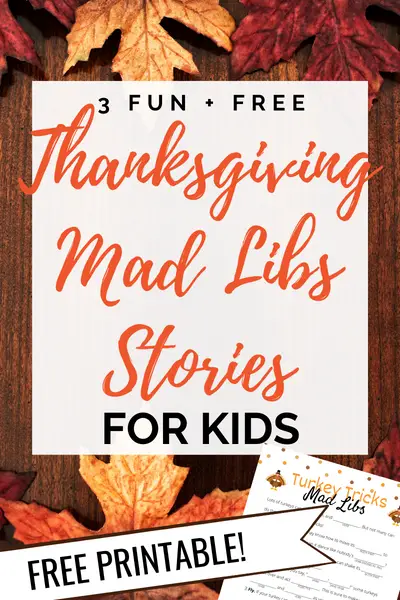 Thanksgiving Mad Libs - 3 Fun Stories to Make Your Family LOL